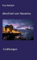 Abschied von Havanna: Erz?hlungen