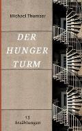 Der Hungerturm: Dreizehn Erz?hlungen