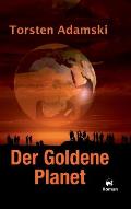 Der Goldene Planet: Ein psychologischer Science Fiction