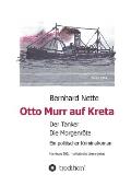Otto Murr auf Kreta: Der Tanker. Die Morgenr?te.
