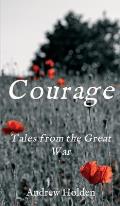 Courage: Tales from the Great War