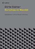 Dorothea im Wandel: Nationalsozialismus - Schwarze P?dagogik - Aufarbeitung