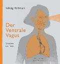 Der Ventrale Vagus: Verstehen und ?ben