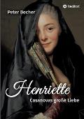 Henriette: Casanovas gro?e Liebe