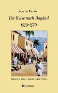 Die Reise nach Bagdad 1573-1576