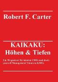Kaikaku: H?hen & Tiefen: Ein Wegweiser f?r interim CROs und do-it-yourself Management Teams in KMUs