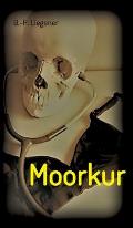 Moorkur: Kriminalroman