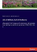 Life of William, Earl of Shelburne: afterwards First Marquess of Lansdowne, with extracts from his Papers and Co-rrespondence 1766-1776 - Vol. 2