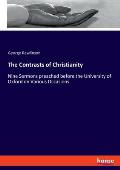 The Contrasts of Christianity: Nine Sermons preached before the University of Oxford on Various Occasions