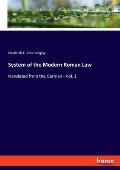 System of the Modern Roman Law: translated from the German - Vol. 1