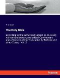 The Holy Bible: according to the authorized version (A. D. 1611); with an explanatory and critical Commentary and a Revision of the Tr