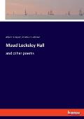 Maud Locksley Hall: and other poems
