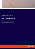St. Christopher: and other poems