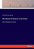 The Interest of America in Sea Power: Past, Present and Future