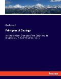 Principles of Geology: or, the Modern Changes of the Earth and its Inhabitants, in Two Volumes - Vol. 1