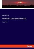 The Decline of the Roman Republic: Volume 4