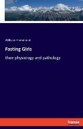Fasting Girls: their physiology and pathology