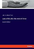 Laws of life after the mind of Christ: Second Edition