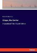 Cripps, the Carrier: A woodland Tale. Fourth Edition