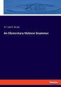 An Elementary Hebrew Grammar