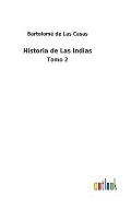 Historia de Las Indias: Tomo 2