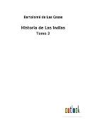 Historia de Las Indias: Tomo 2