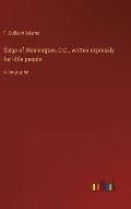 Siege of Washington, D.C., written expressly for little people: in large print