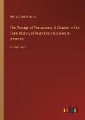The Voyage of Verrazzano; A Chapter in the Early History of Maritime Discovery in America: in large print