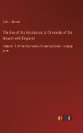 The Eve of the Revolution; A Chronicle of the Breach with England: Volume 11 of the Chronicles of America Series - in large print