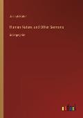Human Nature, and Other Sermons: in large print