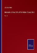 Memoirs of the Life of Sir Walter Scott, Bart: Vol. I