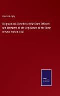 Biographical Sketches of the State Officers and Members of the Legislature of the State of New York in 1861