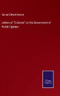 Letters of Colonist on the Government of Public Opinion
