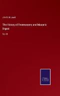 The History of Freemasonry and Masonic Digest: Vol. II