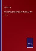 Diary and Correspondence of John Evelyn: Vol. II