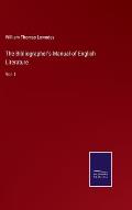 The Bibliographer's Manual of English Literature: Vol. I
