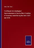 First Report of a Geological Reconnoissance of the Northern Counties of Arkansas, made During the Years 1857 and 1858