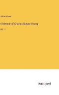 A Memoir of Charles Mayne Young: Vol. II