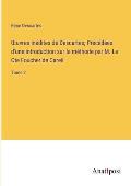 OEuvres in?dites de Descartes; Pr?c?d?es d'une introduction sur la m?thode par M. Le Cte Foucher de Careil: Tome 2