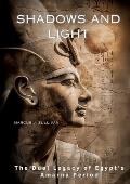Shadows and Light: The Dual Legacy of Egypt's Amarna Period