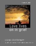 Love lives on in grief