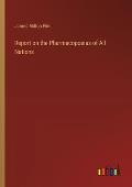 Report on the Pharmacopoeias of All Nations