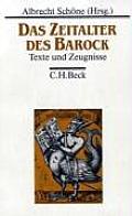 Das Zeitalter des Barock Texte und Zeugnisse