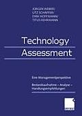 Technology Assessment: Eine Managementperspektive Bestandsaufnahme -- Analyse -- Handlungsempfehlungen