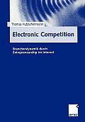 Electronic Competition: Branchendynamik Durch Entrepreneurship Im Internet