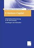 E-Venture-Capital: Unternehmensfinanzierung in Der Net Economy Grundlagen Und Fallstudien