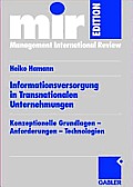 Informationsversorgung in Transnationalen Unternehmungen: Konzeptionelle Grundlagen -- Anforderungen -- Technologien