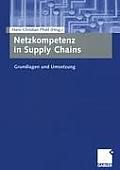 Netzkompetenz in Supply Chains: Grundlagen Und Umsetzung