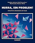 Hurra, Ein Problem!: Kreative L?sungen Im Team