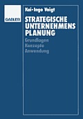 Strategische Unternehmensplanung: Grundlagen -- Konzepte -- Anwendung